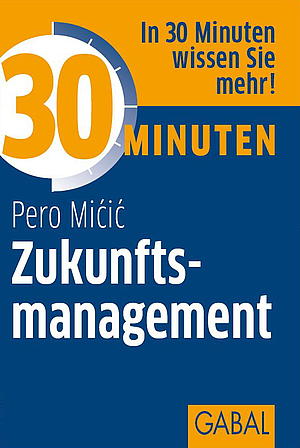 30 Minuten Zukunftsmanagement Buchcover: 30 Minuten für Zukunftsmanagement