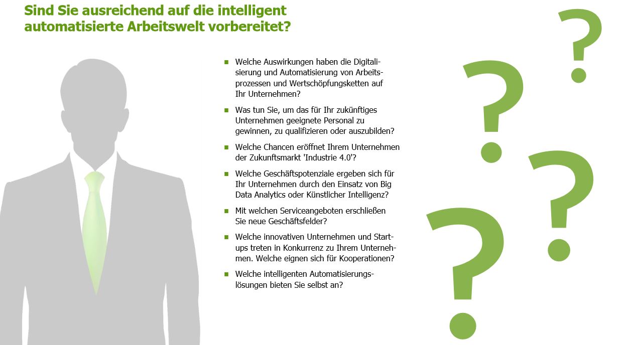 Sind Sie ausreichend auf die intelligent automatisierte Arbeitswelt vorbereitet? Sind Sie ausreichend auf die intelligent automatisierte Arbeitswelt vorbereitet?